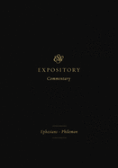 ESV Expository Commentary (Volume 11): Ephesians-Philemon