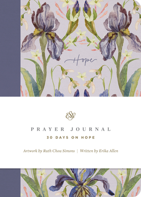 ESV Prayer Journal: 30 Days on Hope (Paperback) - Allen, Erika, and Chou Simons, Ruth