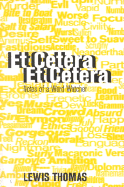 Et Cetera, Et Cetera: Notes of a Word-Watcher - Thomas, Lewis