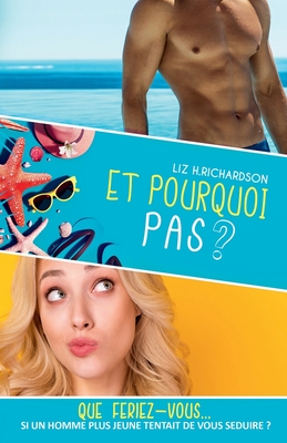 Et pourquoi pas ? - Lhr, Editions (Editor), and Robin, Justine (Illustrator), and H Richardson, Liz