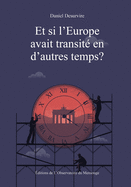 Et si l'Europe avait transit en d'autres temps ?