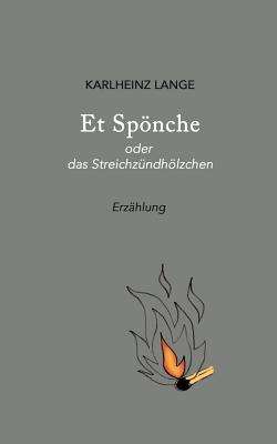 Et Spnche: oder das Streichzndhlzchen - Lange, Karlheinz, Dr.