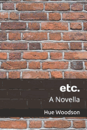 Etc.: A Novella