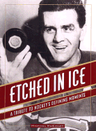Etched in Ice: A Tribute to Hockey's Defining Moments