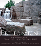 Etched in Stone: Enduring Words from Our Nation's Monuments