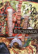 Etchings 2: Photography, Art, Fiction, Essays, Poetry