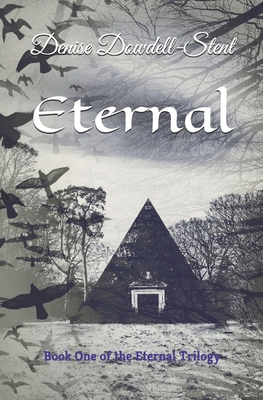Eternal: Book One of the Eternal Trilogy - Johnson, Dion (Photographer), and Dowdell-Stent, Denise