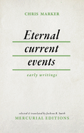 Eternal Current Events: Early Writings