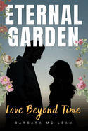 Eternal Garden: Love Beyond Time