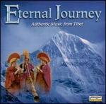 Eternal Journey: Authentic Music from Tibet