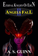 Eternal Knights of Eden II: Angels Fall