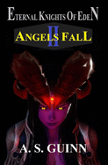 Eternal Knights of Eden: Volume 2: ANGELS FALL