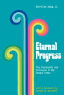 Eternal Progress: The Practicality and Relevance of the Gospel Today