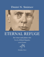 Eternal Refuge for voice and piano trio: Text by Mikhail Bulgakov from the novel "The Master and Margarita" score & parts