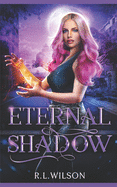 Eternal Shadow: A New Adult Urban Fantasy Series