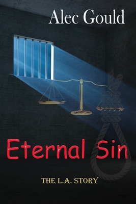 Eternal Sin - The L.A. Story - Gould, Alec