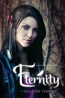 Eternity: A Fallen Angel Novel - Terrell, Heather