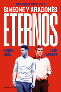 Eternos: Simeone Y Aragons / Simeone and Aragons, Forever