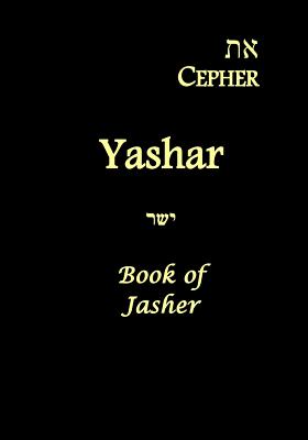 Eth Cepher - Yashar: Also Called The Book of Jasher - Pidgeon, Stephen, and Tzevaoth, Yahuah