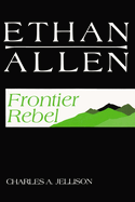 Ethan Allen: Frontier Rebel