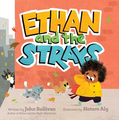 Ethan and the Strays - Sullivan, John