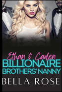 Ethan & Caden Billionaire Brothers' Nanny: Rockstar Secret Baby