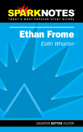 Ethan Frome (Sparknotes Literature Guide)