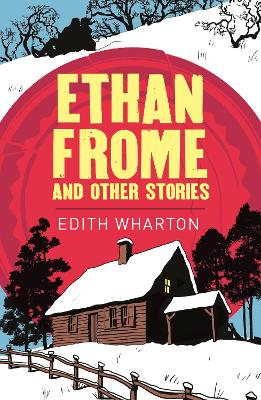 Ethan Frome - Wharton, Edith