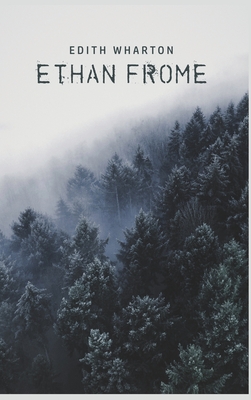 Ethan Frome - Wharton, Edith