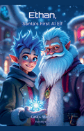 Ethan, Santa's First AI Elf