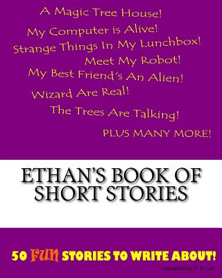 Ethan's Book Of Short Stories - Lee, K P
