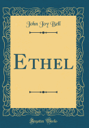 Ethel (Classic Reprint)