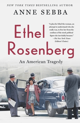 Ethel Rosenberg: An American Tragedy - Sebba, Anne