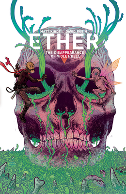 Ether Volume 3: The Disappearance of Violet Bell - Kindt, Matt