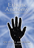 Etheric Anatomy: The Three Selves and Astral Travel