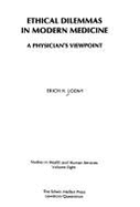 Ethical Dilemmas in Modern Medicine: A Physician's Viewpoint