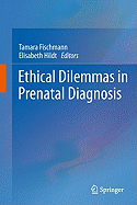 Ethical Dilemmas in Prenatal Diagnosis