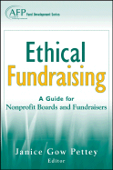 Ethical Fundraising: A Guide for Nonprofit Boards and Fundraisers