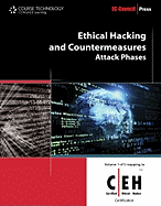 Ethical Hacking and Countermeasures: Attack Phases (Ec-Council Certified Ethical Hacker (Ceh)) - Ec-Council