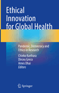 Ethical Innovation for Global Health: Pandemic, Democracy and Ethics in Research