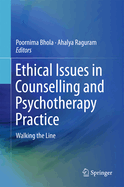 Ethical Issues in Counselling and Psychotherapy Practice: Walking the Line