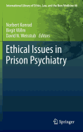 Ethical Issues in Prison Psychiatry