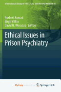 Ethical Issues in Prison Psychiatry