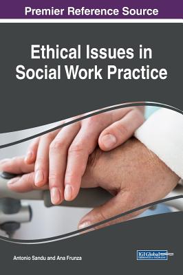 Ethical Issues in Social Work Practice - Sandu, Antonio (Editor), and Frunza, Ana (Editor)