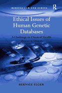 Ethical Issues of Human Genetic Databases: A Challenge to Classical Health Research Ethics?