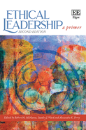 Ethical Leadership: A Primer: Second Edition