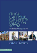 Ethical Leadership for a Better Education System: What Kind of People Are We?