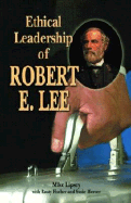 Ethical Leadership of Robert E. Lee