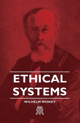 Ethical Systems - Wundt, Wilhelm