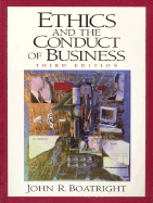 Ethics and Conduct of Business - Boatright, John Raymond